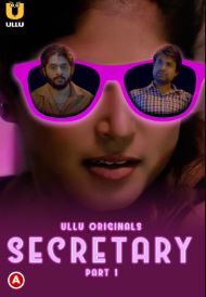 Secretary Part 1 2023 Hindi Ullu Web Series Download 480p 720p 1080p Mp4Moviez